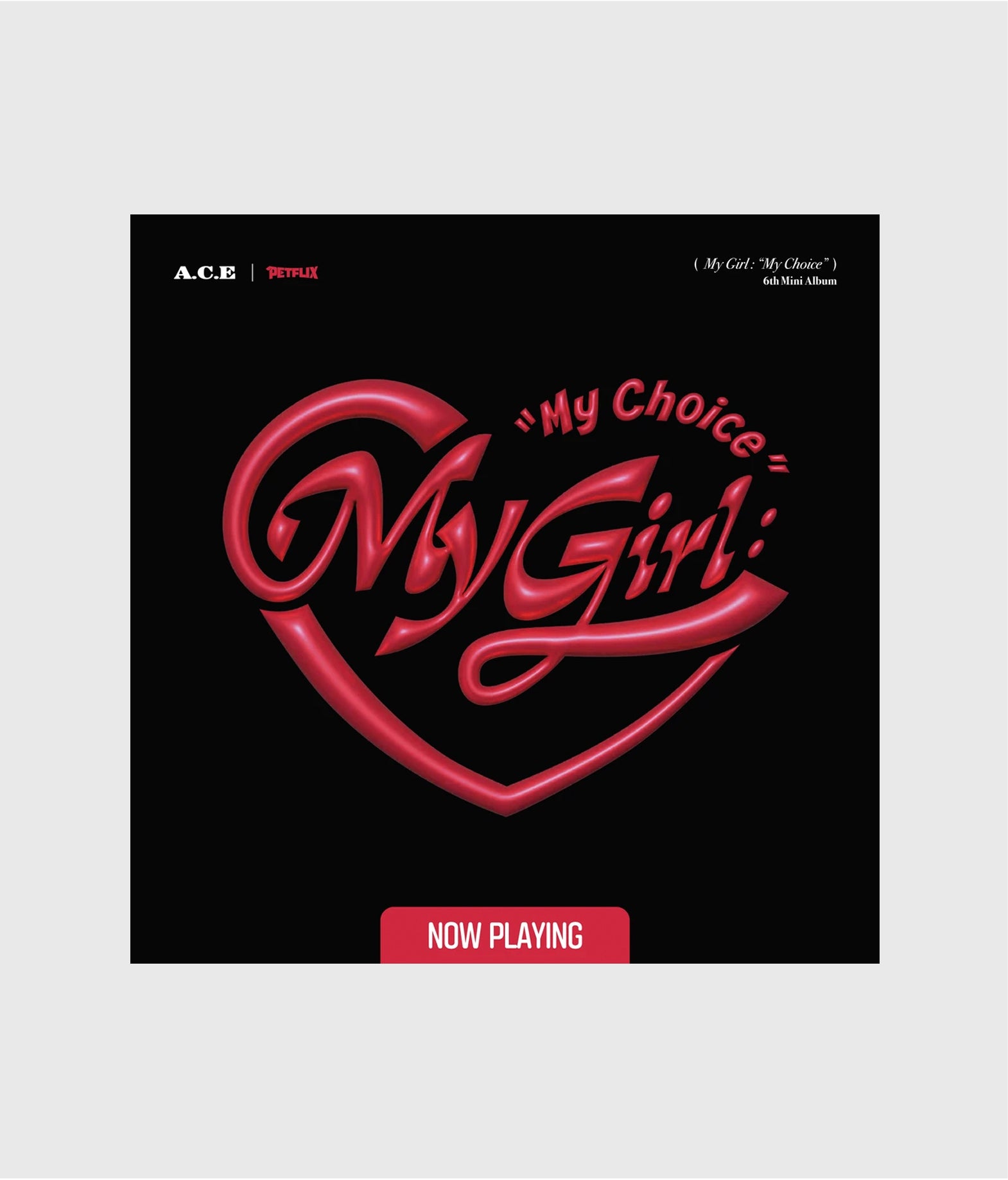 A.C.E - My Girl : “My Choice”