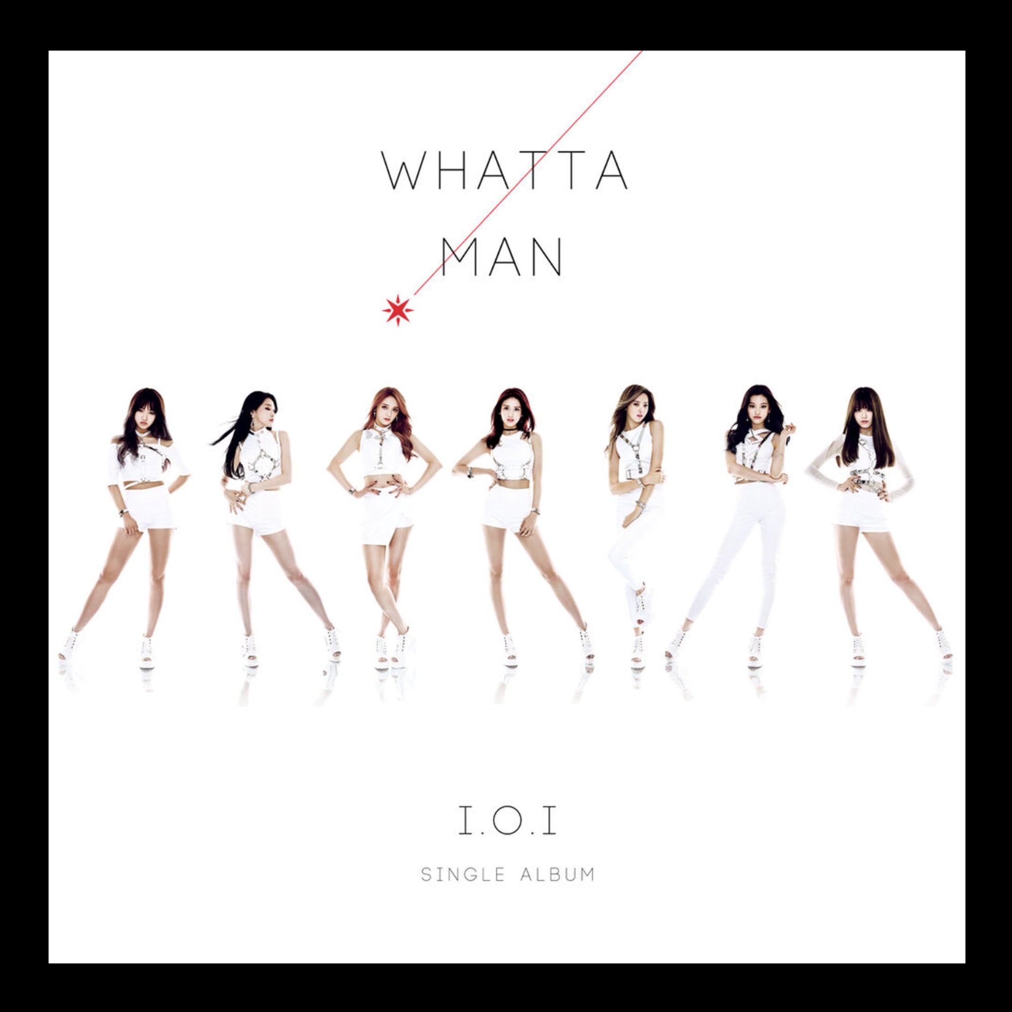I.O.I - WHATTA MAN