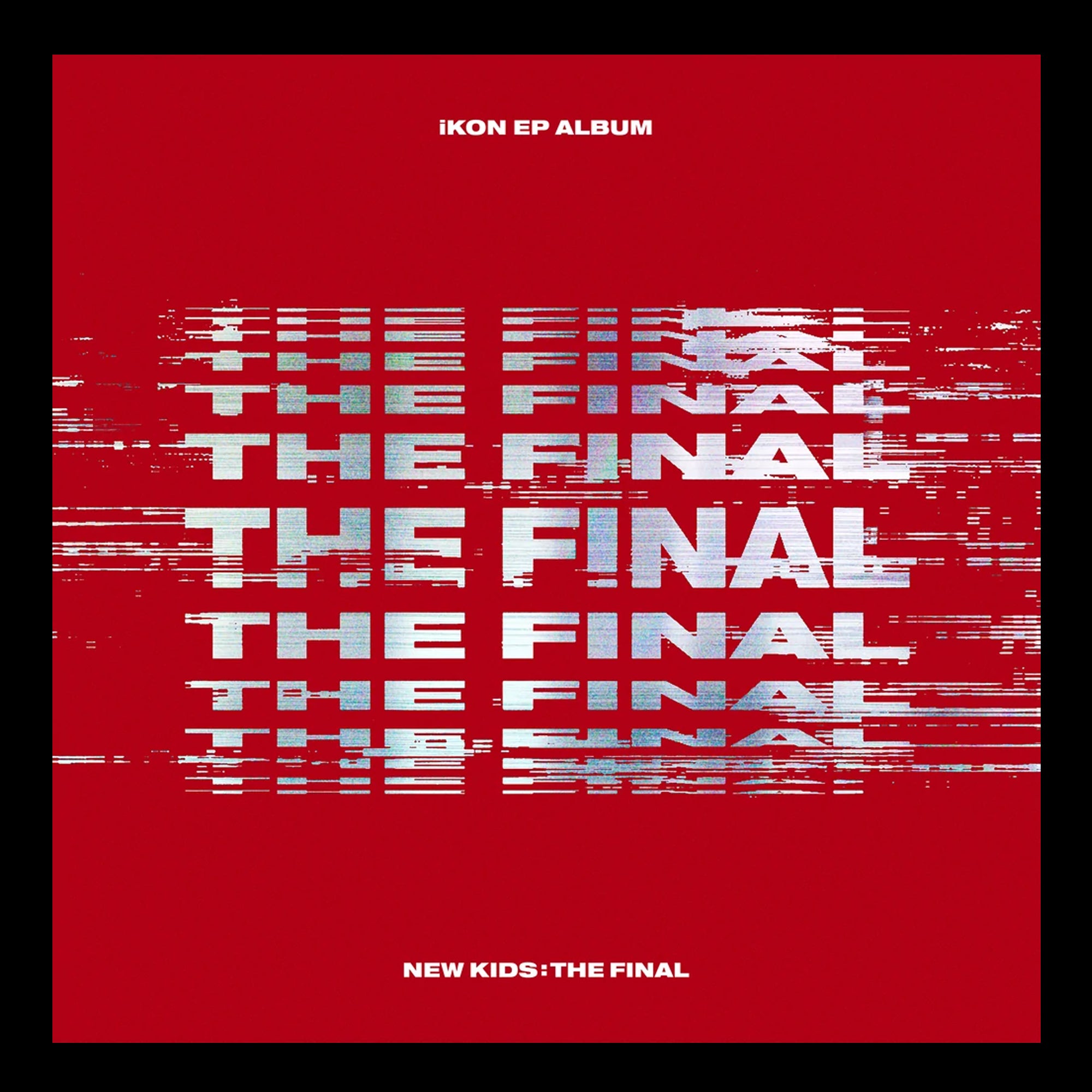 iKON - New Kids : The Final